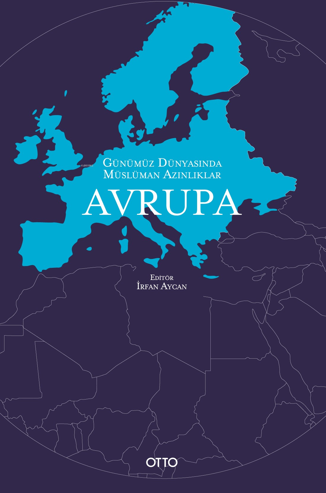 Günümüz Dünyasında Müslüman Azınlıklar;Avrupa