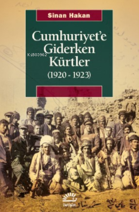 Cumhuriyet'e Giderken Kürtler (1920-1923)