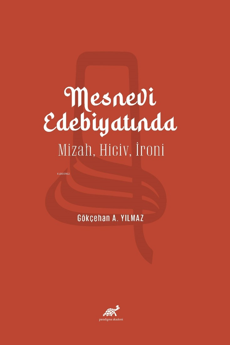 Mesnevi Edebiyatında Mizah -  Hiciv - İroni
