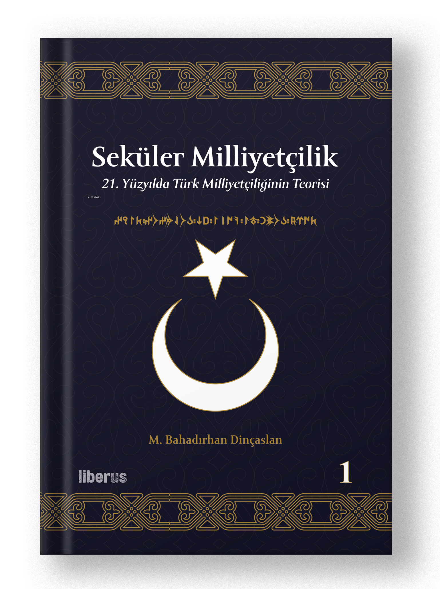 Seküler Milliyetçilik -1;21. Yüzyılda Türk Milliyetçiliğinin Teorisi
