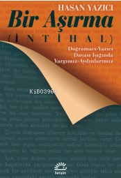 Bir Aşırma (İntihal) ;Doğramacı-Yazıcı Davası Işığında Yargımız-Aydınlarımız