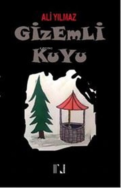  Gizemli Kuyu | Gizemli Kuyu | Ali Yılmaz | Nitelik Kitap | 9786250024157 