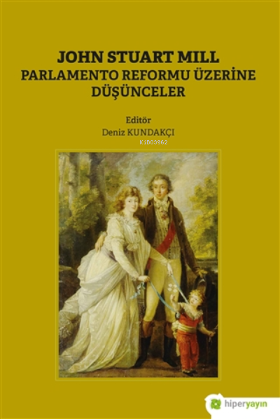 John Stuart Mill;Parlamento Reformu Üzerine Düşünceler