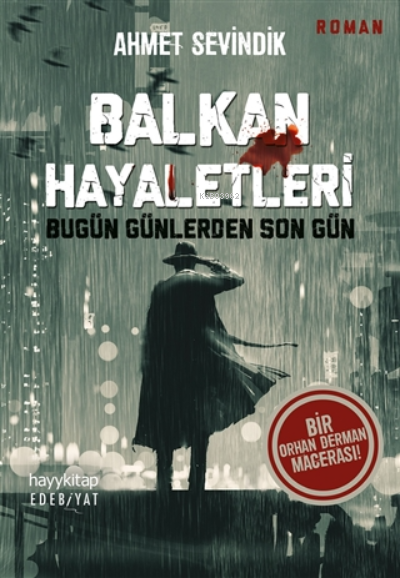 Balkan Hayaletleri;Bugün Günlerden Son Gün