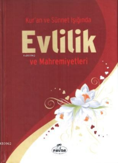 Kur'an ve Sünnet Işığında Evlilik ve Mahremiyetleri