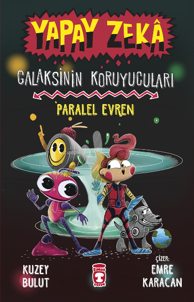 Yapay Zeka Galaksinin Koruyucuları 3;Paralel Evren (Ciltli)