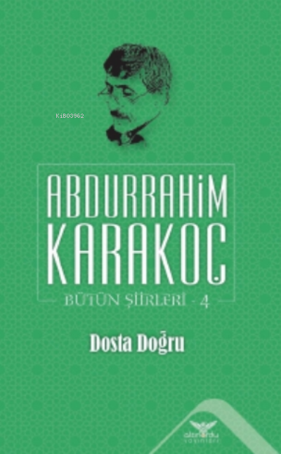 Dosta Doğru;Bütün Şiirleri 4