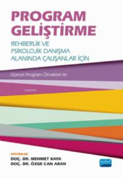 Program Geliştirme: Rehberlik ve Psikolojik Danışma Alanında Çalışanlar İçin