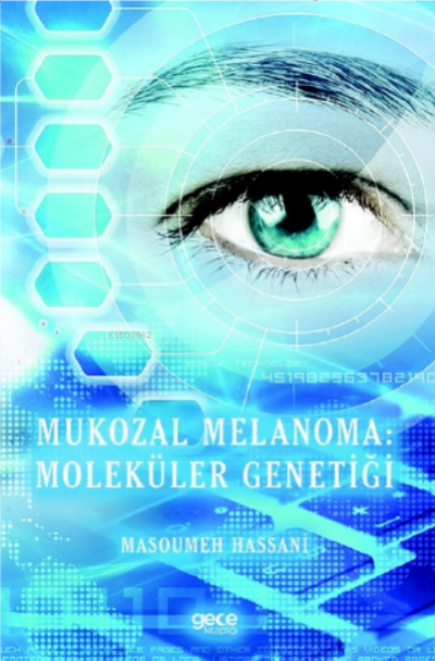 Mukozal Melanoma: Moleküler Genetiği