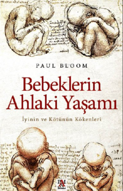 Bebeklerin Ahlaki Yaşamı;İyinin ve Kötünün Kökenleri