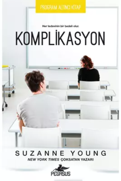  Komplikasyon | Komplikasyon | Yelda Rasenfos | Suzanne Young | Pegasus Yayıncılık | 9786254101700 