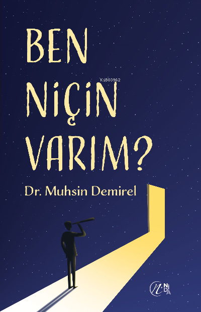 Ben Niçin Varım?