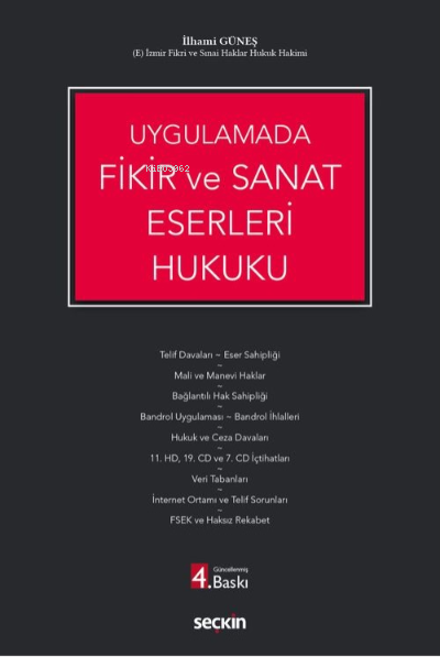  Fikir ve Sanat Eserleri Hukuku | İlhami Güneş | Seçkin Yayıncılık | 9789750277405 | 