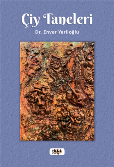  Çiy Taneleri | Enver Yerlioğlu | Aslıhan Ekşioğlu | Ümmü Gülsün Akkuş | Tilki Kitap | 9786258039726 | 