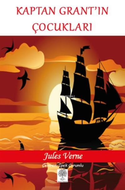  Kaptan Grantın Çocukları | Kaptan Grantın Çocukları | Jules Verne | İpek Çorumlu | Platanus Publishing | 9786258378160 