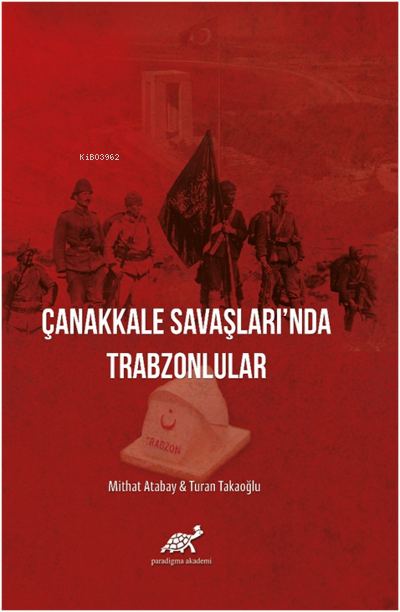 Çanakkale Savaşlarında Trabzonlular