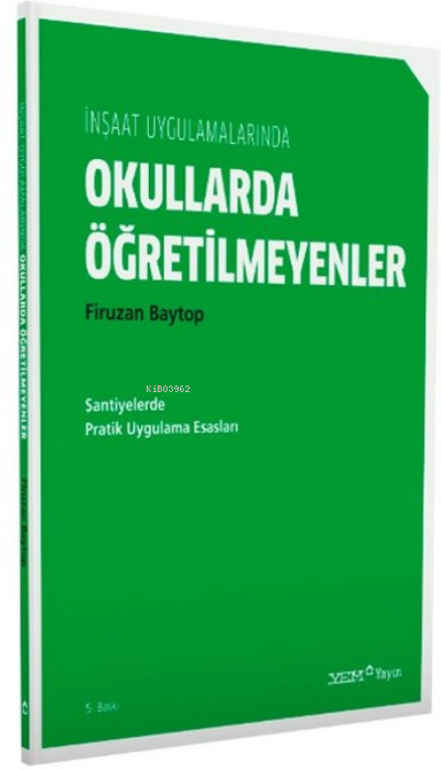 İnşaat Uygulamalarında Okullarda Öğretilmeyenler