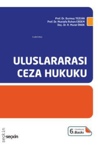  Uluslararası Ceza Hukuku | Durmuş Tezcan | Seçkin Yayıncılık | 9789750267208 | 