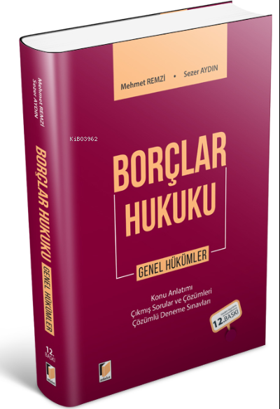  Borçlar Hukuku Genel Hükümler | Borçlar Hukuku Genel Hükümler | Mehmet Remzi | Sezer Aydın | Adalet Yayınevi | 9786257802185 