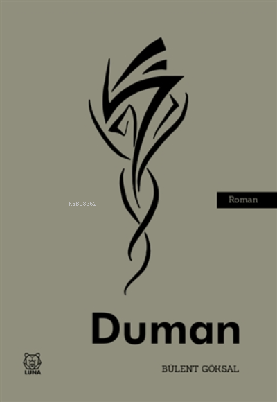  Duman | Bülent Göksal | Luna Yayınları | 9786257950886 | 