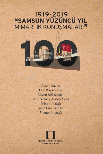  1919 2019 Samsun Yüzüncü Yıl Mimarlık Konuşmaları | Kolektif | Mimarlar Odası Samsun Şubesi | 9786050113990 | 