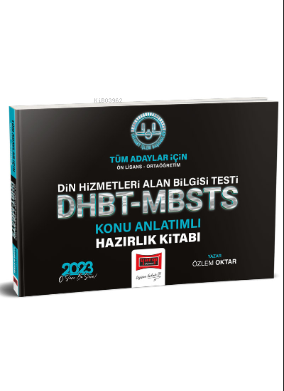  2023 DHBT MBSTS Diyanet İşleri Başkanlığı Tüm Adaylar İçin Din Hizmetleri Alan Bilgisi Testi Konu Anlatımlı Hazırlık Kitabı | 2023 DHBT MBSTS Diyanet İşleri Başkanlığı Tüm Adaylar İçin Din Hizmetleri Alan Bilgisi Testi Konu Anlatımlı Hazırlık Kitabı | Özlem Oktar | Yargı Yayınevi | 9786254213885 