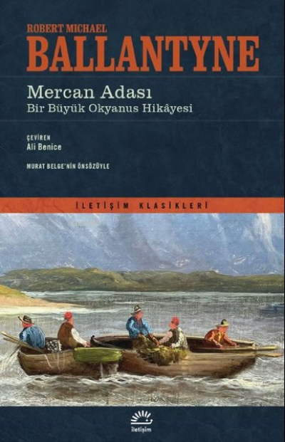 Mercan Adası: Bir Büyük Okyanus Hikayesi-İletişim Klasikleri