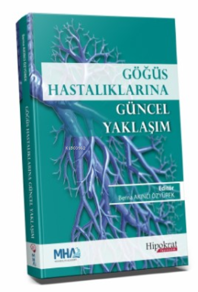  Göğüs Hastalıklarına Güncel Yaklaşım | Göğüs Hastalıklarına Güncel Yaklaşım | Berna Akıncı Özyürek | Hipokrat Kitabevi | 9786257399807 