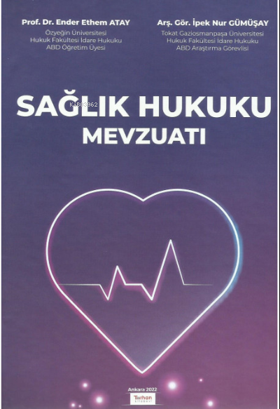  TMK TBK İlgili Mevzuat | Ender Ethem Atay | ipek Nur Gümüşay | Turhan Kitabevi | 9786050611984 | 