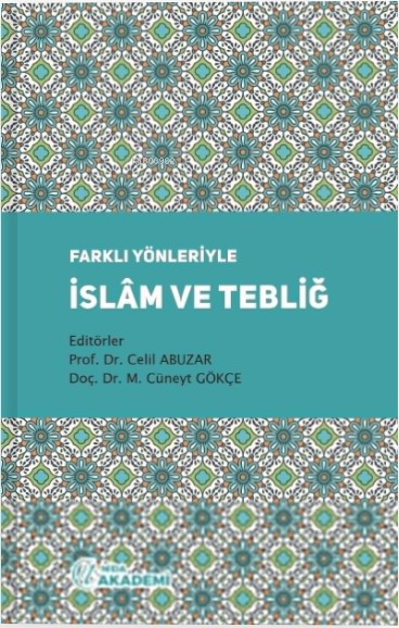 Farklı Yönleriyle İslam ve Tebliğ