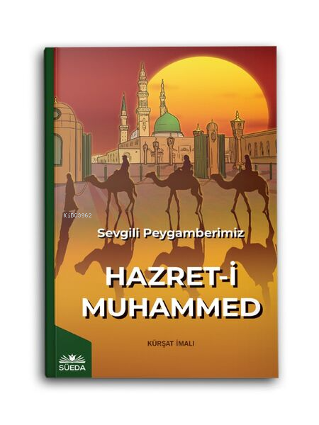 Sevgili Peygamberimiz Hazret-İ Muhammed (S.A.V)