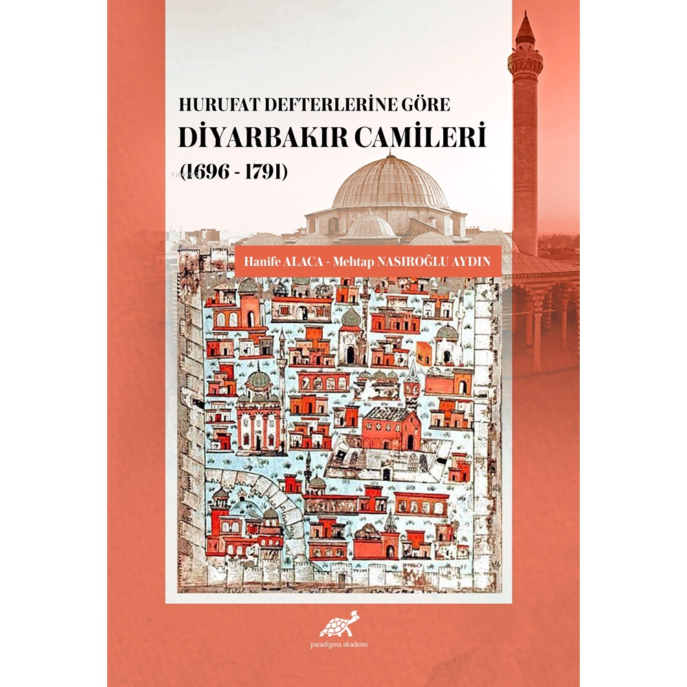 Hurufat Defterlerine Göre Diyarbakır Camileri (1696 – 1791)