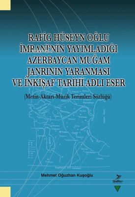 Rafig Hüseyn Oğlu İmrani'nin Yayımladığı Azerbaycan Muğam Janrının Yaranması ve İnkişaf Tarihi Adlı