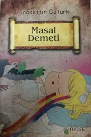  Masal Demeti | Masal Demeti | Saadettin Öztürk | Ulak Yayınları | 9786055669522 