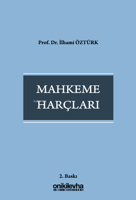  Mahkeme Harçları | Mahkeme Harçları | İlhami Öztürk | On İki Levha Yayıncılık | 9786254326141 