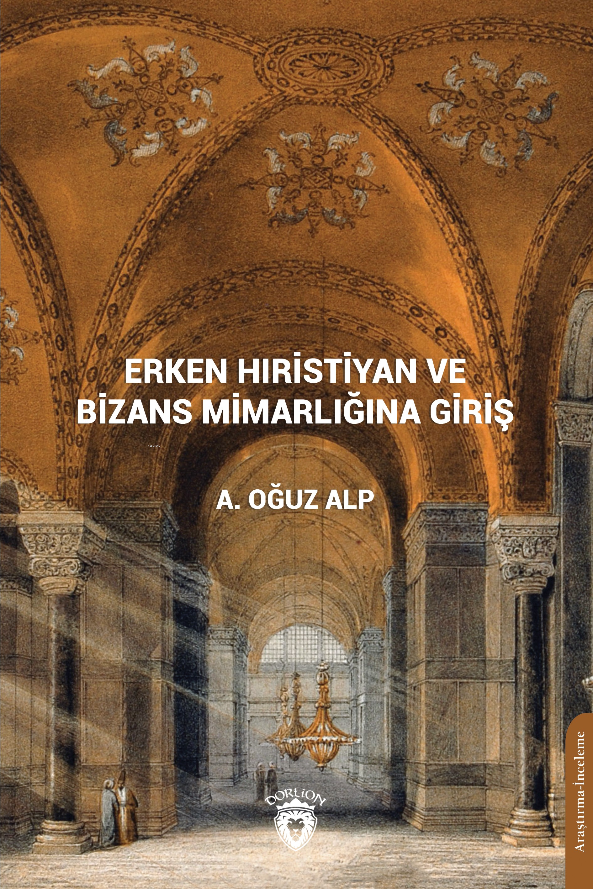 Erken Hıristiyan Ve Bizans Mimarlığına Giriş