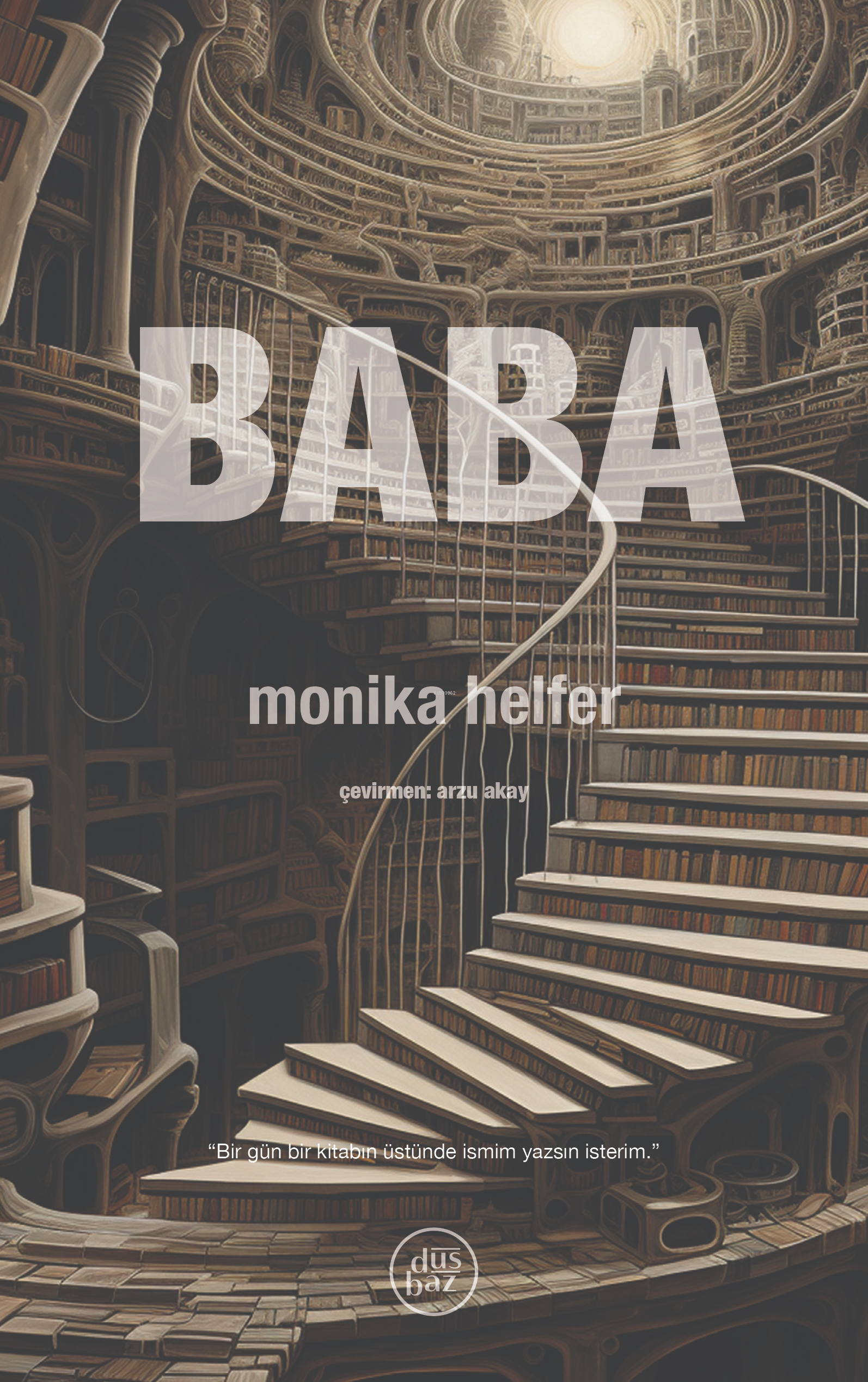  Baba | Monika Helfer | Arzu Akay | Özgül Erman | Düşbaz Kitaplar | 9786257425414 | 