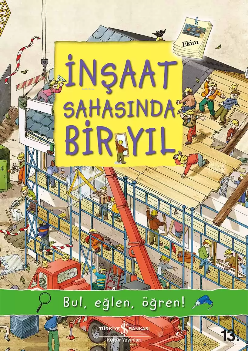 İnşaat Sahasında Bir Yıl