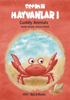  Sevimli Hayvanlar 1Cuddly Animals | Sevimli Hayvanlar 1Cuddly Animals | Hanife Koşar | Türkan Koşar | Hnt Toys & Books | 9786057395719 