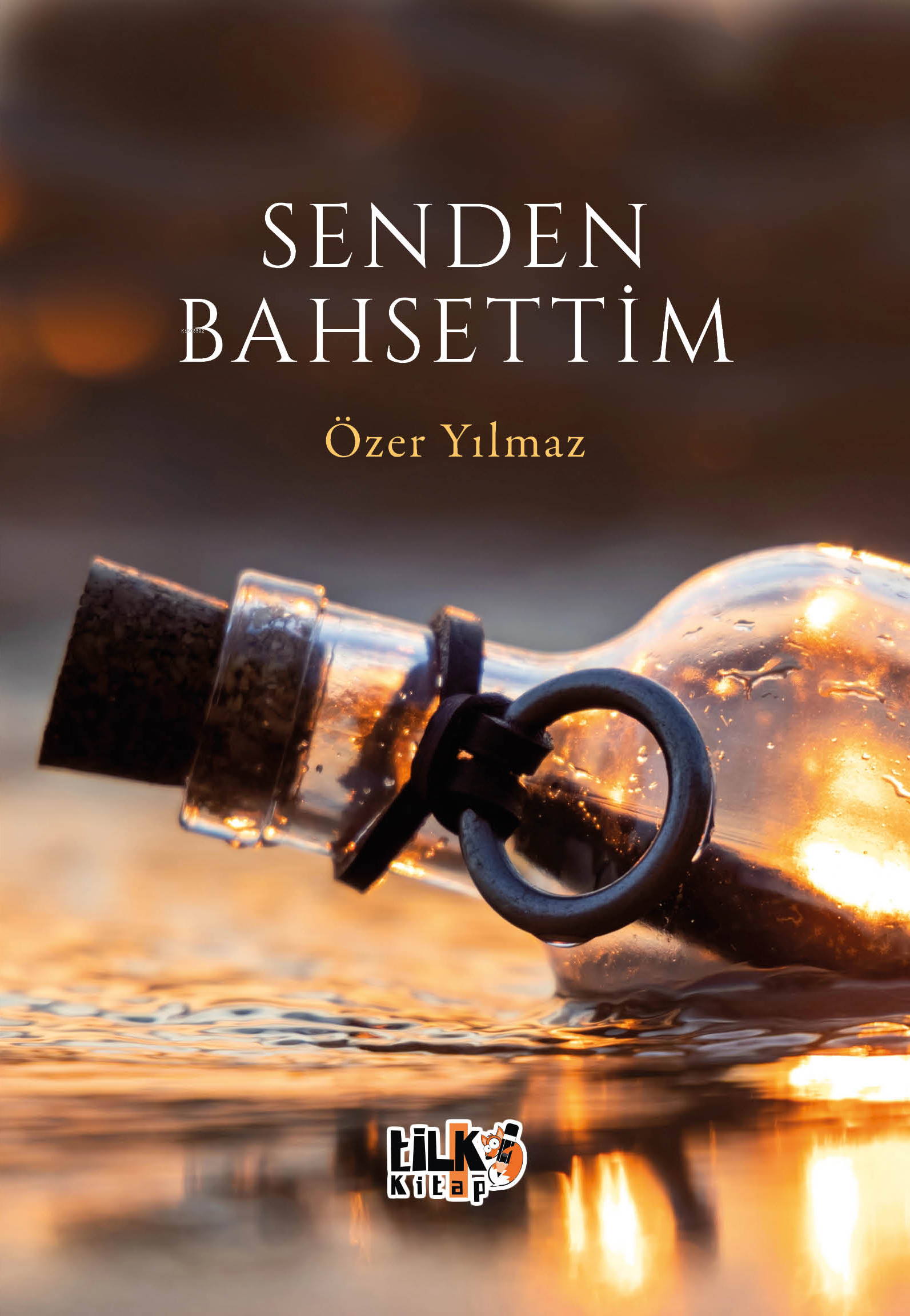  Senden Bahsettim | Senden Bahsettim | Özer Yılmaz | Gizem Aslan | Tilki Kitap | 9786256130180 
