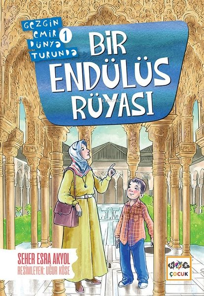 Bir Endülüs Rüyası - Gezgin Emir Dünya Turunda 1