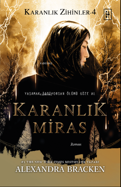  Karanlık Miras (Karanlık Zihinler Serisi 4 Kitap) | Karanlık Miras (Karanlık Zihinler Serisi 4 Kitap) | Handan Sağlanmak Arlı | Alexandra Bracken | Ece Demir | Köksal Şaka | Parodi Bayilik | 8690101757983 