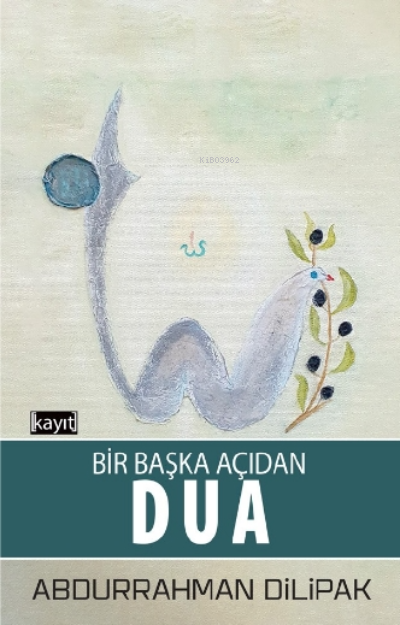 Bir Başka Açıdan Dua