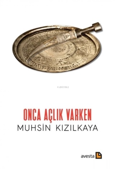 Onca Açlık Varkenarken