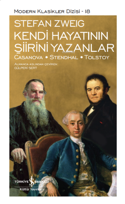 Kendi Hayatının Şiirini Yazanlar ;Casanova- Stendhal- Tolstoy
