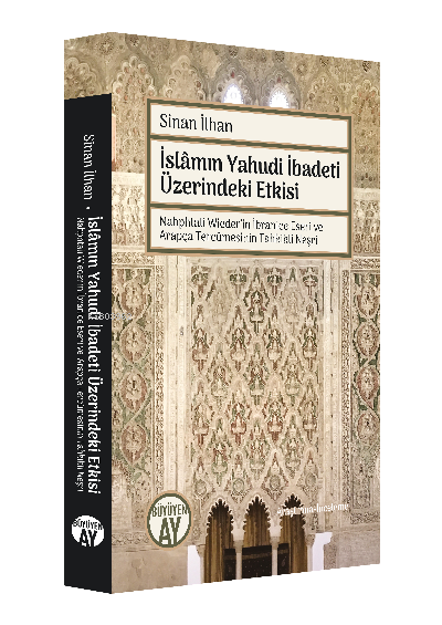  İslamın Yahudi İbadeti Üzerinde Etkisi | Sinan İlhan | Büyüyen Ay Yayınları | 9786057608701 | 
