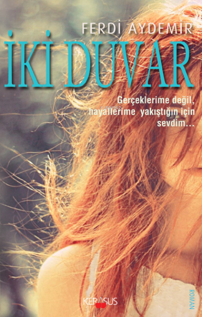  İki Duvar | Ferdi Aydemir | Kerasus Yayınları | 9786055225384 | 