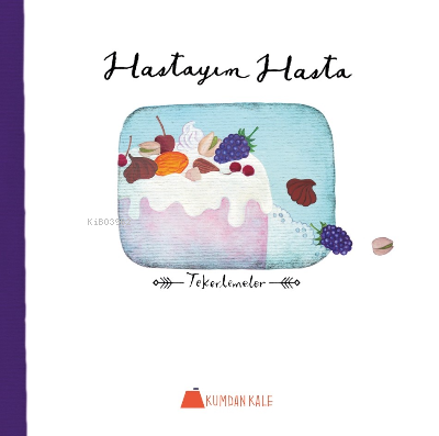  Hastayım Hasta | Işıl Erverdi | Kumdan Kale Yayınları | 9786059267946 | 