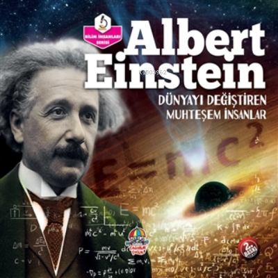 Albert Einstein - Dünyayı Değiştiren Muhteşem İnsanlar