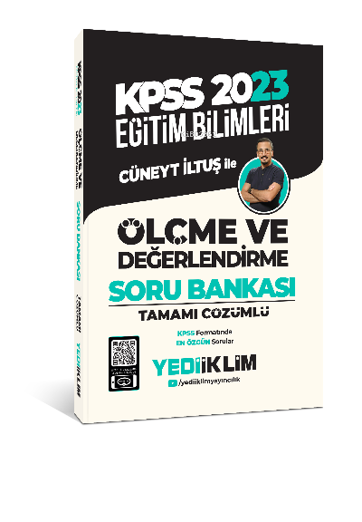  2023 KPSS Eğitim Bilimleri Ölçme ve Değerlendirme Tamamı Çözümlü Soru Bankası | 2023 KPSS Eğitim Bilimleri Ölçme ve Değerlendirme Tamamı Çözümlü Soru Bankası | Cüneyt İltuş | Yediiklim Yayıncılık | 9786254311727 